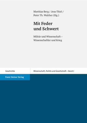 Berg / Thiel / Walther | Mit Feder und Schwert | Buch | 978-3-515-09606-5 | sack.de