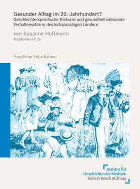 Hoffmann |  Gesunder Alltag im 20. Jahrhundert? | Buch |  Sack Fachmedien