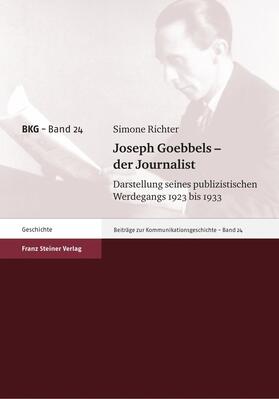 Richter |  Joseph Goebbels – der Journalist | Buch |  Sack Fachmedien