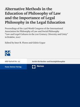 Flores / Uygur |  Alternative Methods in the Education of Philosophy of Law and the Importance of Legal Philosophy in the Legal Education | Buch |  Sack Fachmedien