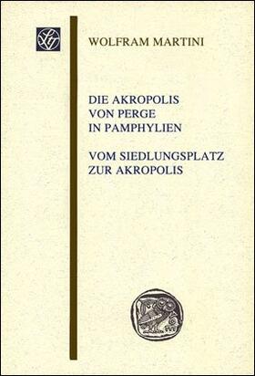 Martini |  Die Akropolis von Perge in Pamphylien | Buch |  Sack Fachmedien