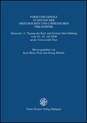 Pohl / Wöhrle |  Form und Gehalt in Texten der griechischen und chinesischen Philosophie | Buch |  Sack Fachmedien