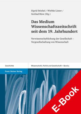 Stöckel / Lisner / Rüve |  Das Medium Wissenschaftszeitschrift seit dem 19. Jahrhundert | eBook | Sack Fachmedien