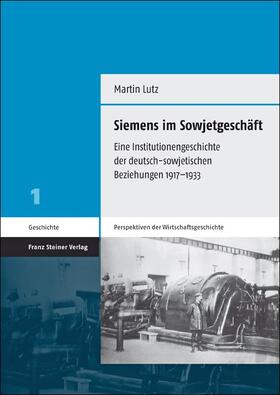 Lutz |  Lutz, M: Siemens im Sowjetgeschäft | Buch |  Sack Fachmedien