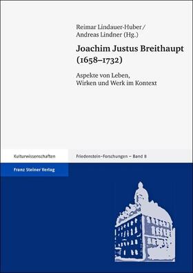 Lindauer-Huber / Lindner |  Joachim Justus Breithaupt (1658-1732) | Buch |  Sack Fachmedien