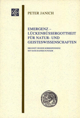 Janich |  Emergenz – Lückenbüßergottheit für Natur- und Geisteswissenschaften | Buch |  Sack Fachmedien