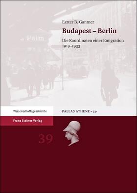 Gantner |  Gantner, E: Budapest - Berlin | Buch |  Sack Fachmedien