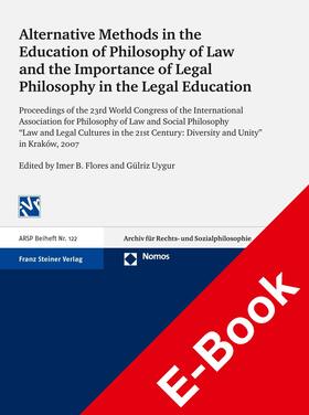 Flores / Uygur |  Alternative Methods in the Education of Philosophy of Law and the Importance of Legal Philosophy in the Legal Education | eBook | Sack Fachmedien