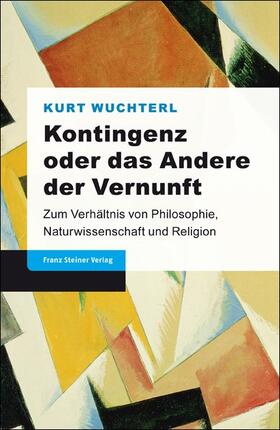 Wuchterl |  Kontingenz oder das Andere der Vernunft | eBook | Sack Fachmedien