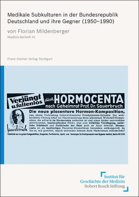 Mildenberger |  Medikale Subkulturen in der Bundesrepublik Deutschland und ihre Gegner (1950-1990) | Buch |  Sack Fachmedien