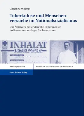 Wolters |  Tuberkulose und Menschenversuche im Nationalsozialismus | eBook | Sack Fachmedien