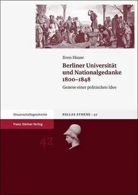 Haase |  Berliner Universität und Nationalgedanke 1800–1848 | Buch |  Sack Fachmedien