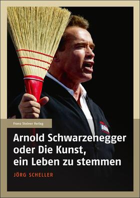 Scheller |  Scheller, J: Arnold Schwarzenegger | Buch |  Sack Fachmedien