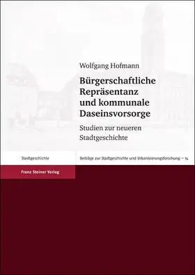 Hofmann | Bürgerschaftliche Repräsentanz und kommunale Daseinsvorsorge | Buch | 978-3-515-10120-2 | sack.de