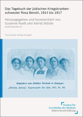Rueß / Stölzle |  Das Tagebuch der jüdischen Kriegskrankenschwester Rosa Bendit, 1914 bis 1917 | Buch |  Sack Fachmedien