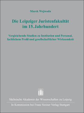 Wejwoda |  Die Leipziger Juristen­fakultät im 15. Jahrhundert | Buch |  Sack Fachmedien
