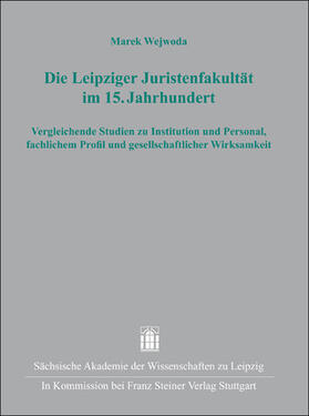 Wejwoda |  Die Leipziger Juristenfakultät im 15. Jahrhundert | Buch |  Sack Fachmedien