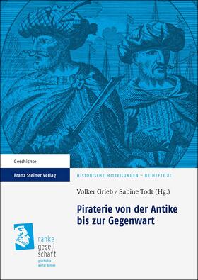 Grieb / Todt |  Piraterie von der Antike bis zur Gegenwart | Buch |  Sack Fachmedien