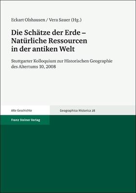 Olshausen / Sauer |  Die Schätze der Erde - Natürliche Ressourcen in der antiken Welt | Buch |  Sack Fachmedien