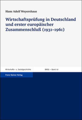 Weyershaus |  Wirtschaftsprüfung in Deutschland und erster europäischer Zusammenschluß (1931-1961) | Buch |  Sack Fachmedien