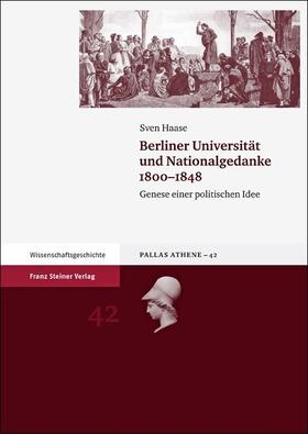 Haase |  Berliner Universität und Nationalgedanke 1800–1848 | eBook | Sack Fachmedien