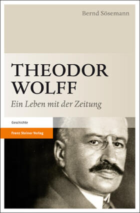 Sösemann |  Theodor Wolff | Buch |  Sack Fachmedien