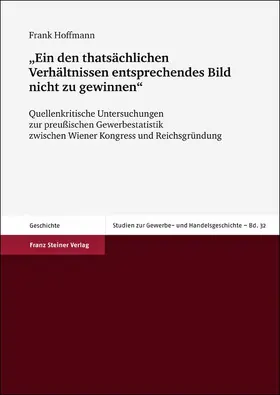 Hoffmann |  "Ein den thatsächlichen Verhältnissen entsprechendes Bild nicht zu gewinnen" | Buch |  Sack Fachmedien