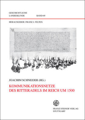 Schneider |  Kommunikationsnetze des Ritteradels im Reich um 1500 | Buch |  Sack Fachmedien
