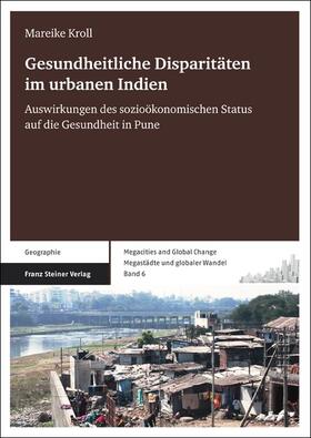 Kroll |  Gesundheitliche Disparitäten im urbanen Indien | Buch |  Sack Fachmedien