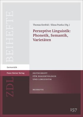 Krefeld / Pustka |  Perzeptive Linguistik: Phonetik, Semantik, Varietäten | Buch |  Sack Fachmedien