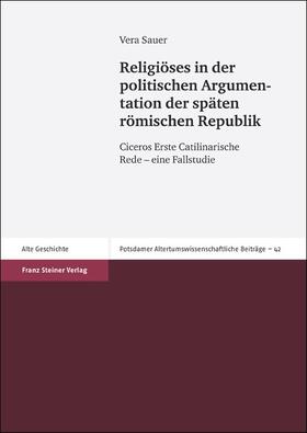 Sauer |  Religiöses in der politischen Argumentation der späten römischen Republik | eBook | Sack Fachmedien
