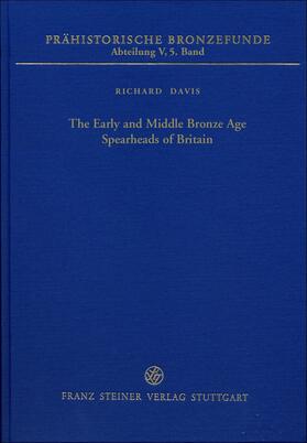 Davis |  The Early and Middle Bronze Age Spearheads of Britain | Buch |  Sack Fachmedien