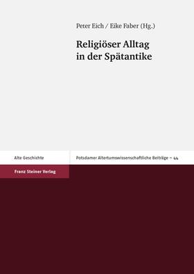 Eich / Faber |  Religiöser Alltag in der Spätantike | Buch |  Sack Fachmedien
