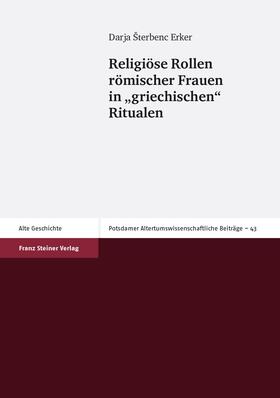 Sterbenc-Erker |  Religiöse Rollen römischer Frauen in "griechischen" Ritualen | eBook | Sack Fachmedien