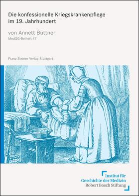 Büttner |  Die konfessionelle Kriegskrankenpflege im 19. Jahrhundert | Buch |  Sack Fachmedien