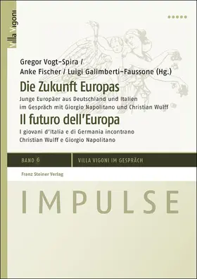 Vogt-Spira / Galimberti Faussone / Fischer |  Die Zukunft Europas / Il futuro dell'Europa | eBook | Sack Fachmedien