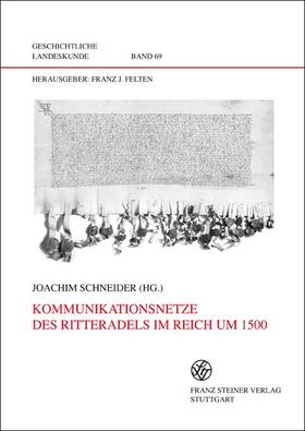 Schneider |  Kommunikationsnetze des Ritteradels im Reich um 1500 | eBook | Sack Fachmedien