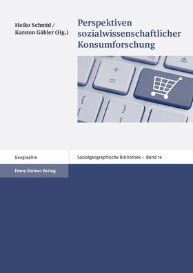 Schmid / Gäbler |  Perspektiven sozialwissenschaftlicher Konsumforschung | eBook | Sack Fachmedien