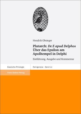 Obsieger |  Plutarch: "De E apud Delphos" / Über das Epsilon am Apolltempel in Delphi | Buch |  Sack Fachmedien
