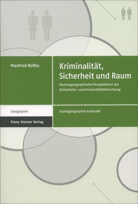 Rolfes |  Kriminalität, Sicherheit und Raum | Buch |  Sack Fachmedien