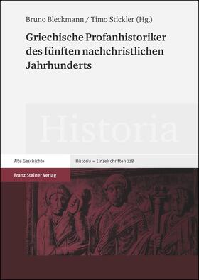 Bleckmann / Stickler |  Griechische Profanhistoriker des fünften nachchristlichen Jahrhunderts | Buch |  Sack Fachmedien