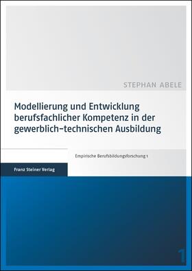 Abele |  Modellierung und Entwicklung berufsfachlicher Kompetenz in der gewerblich-technischen Ausbildung | Buch |  Sack Fachmedien