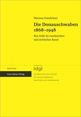 Hausleitner |  Die Donauschwaben 1868–1948 | Buch |  Sack Fachmedien