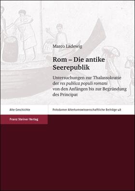 Ladewig |  Rom – Die antike Seerepublik | Buch |  Sack Fachmedien