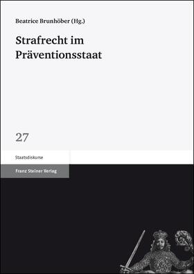 Brunhöber | Strafrecht im Präventionsstaat | Buch | 978-3-515-10751-8 | sack.de