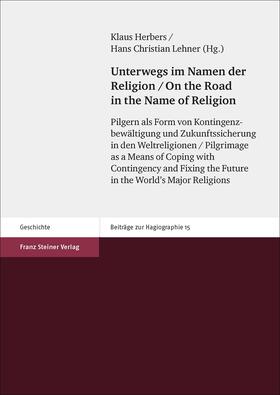 Herbers / Lehner |  Unterwegs im Namen der Religion | Buch |  Sack Fachmedien