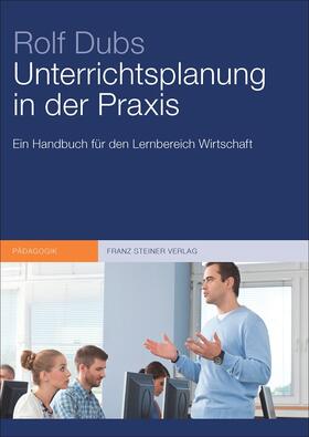 Dubs |  Unterrichtsplanung in der Praxis | Buch |  Sack Fachmedien