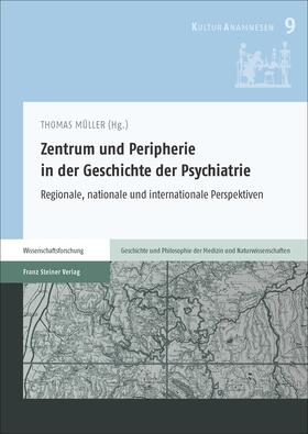 Müller |  Zentrum und Peripherie in der Geschichte der Psychiatrie | Buch |  Sack Fachmedien