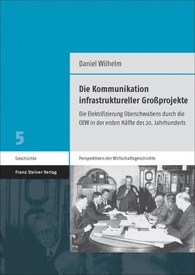 Wilhelm |  Die Kommunikation infrastruktureller Großprojekte | eBook | Sack Fachmedien