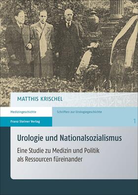 Krischel |  Urologie und Nationalsozialismus | eBook | Sack Fachmedien